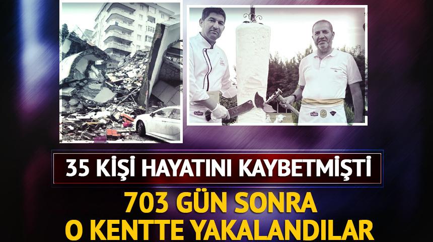 35 kişi hayatını kaybetmişti! 703 gün sonra o kentte yakalandılar
