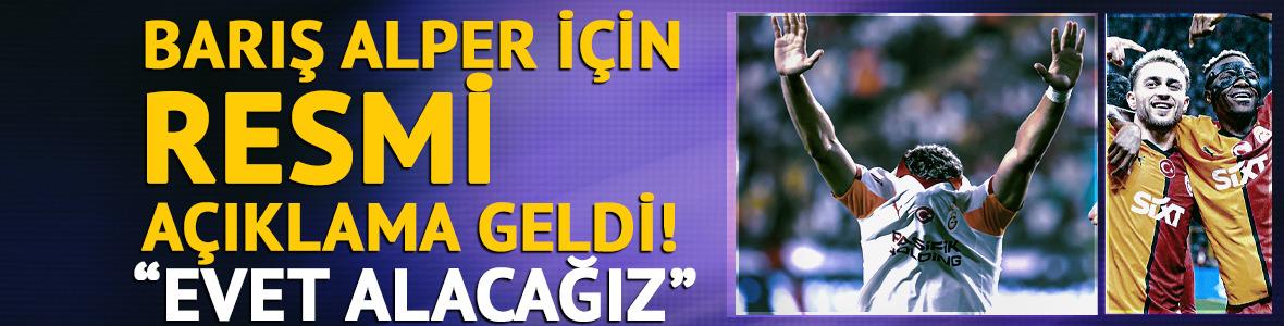 Barış Alper Yılmaz için resmi açıklama geldi! "Şu anki düşüncemiz almak yönünde"
