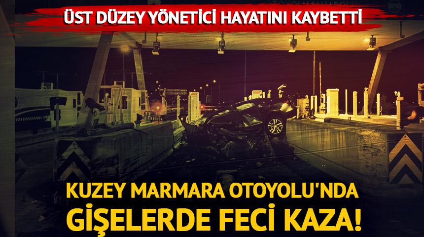 Gişelerde feci kaza: Üst düzey yönetici hayatını kaybetti