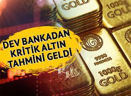 Dev bankadan yeni altın tahmini! Önce yükseliş sonra düşüş... Rakam ve tarih verdiler
