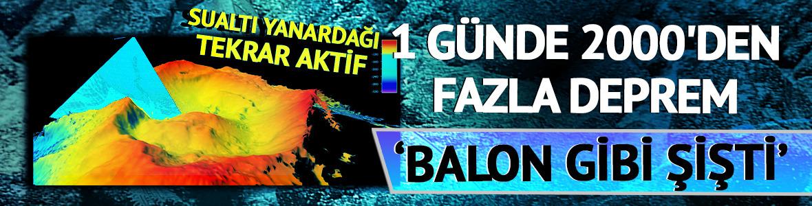 Sualtı yanardağı 'Balon gibi' şişti! 1 günde 2000'den fazla deprem