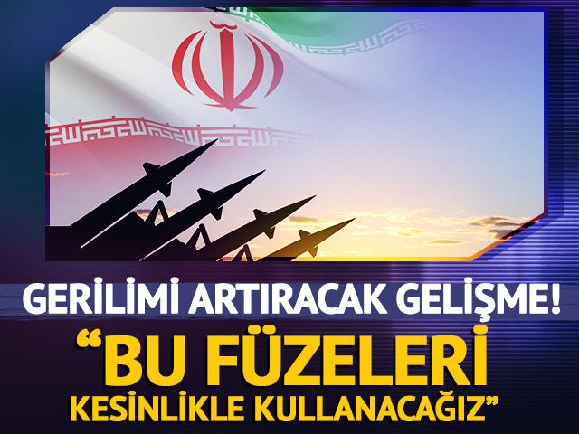 Gerilimi artıracak gelişme!  "Bu füzeleri kesinlikle kullanacağız"