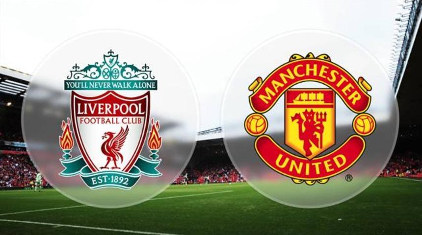 Liverpool - Manchester United ma&ccedil;ı ne zaman? Hangi kanalda?