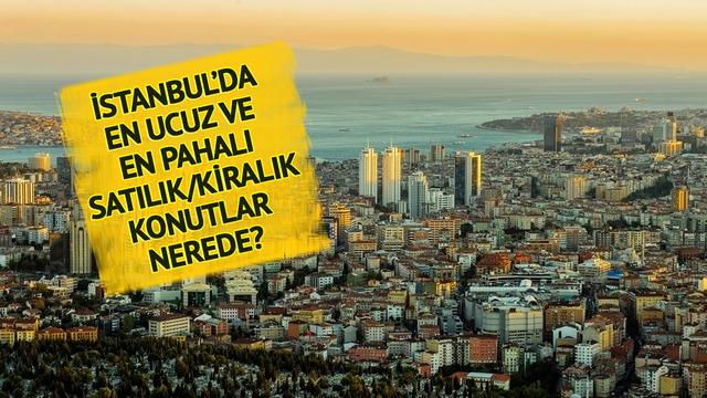 İstanbul'da en ucuz ve en pahalı satılık, kiralık daireler nerede? Liste belli oldu: Bağcılar ve Beşiktaş farkı geceyle gündüz gibi