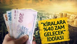 Kiralara yüzde 40 artış sinyali! 'İstenmeyen tarih' geldi çattı