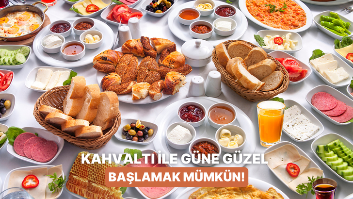 İlk öğünü geçiştirmeyin! Güne güzel başlamanının yolu kahvaltıdan geçiyor
