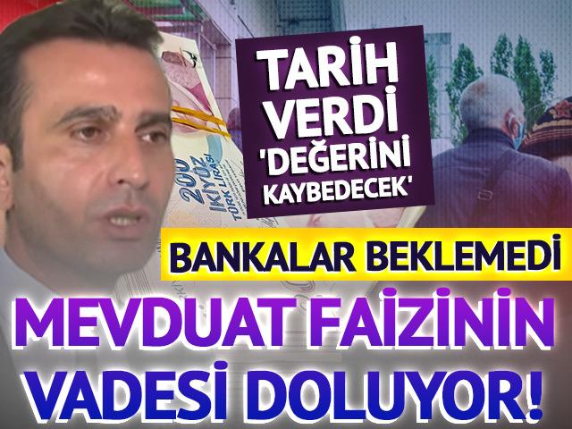 Mevduat faizinin vadesi doluyor!