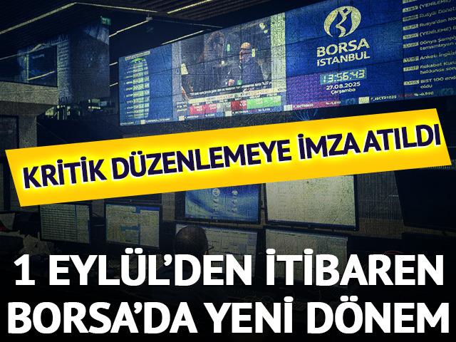 1 Eylül’den itibaren borsada yeni dönem!