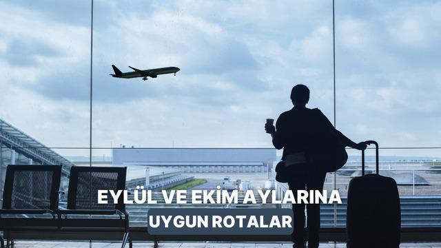 Yaz bitti ama tatil bitmedi! Eylül ve Ekim’de bir başka güzel olan yerler