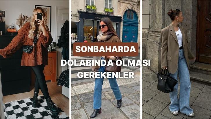 Sonbahar için kıyafet dolabında mutlaka olması gereken 12 tarz parça