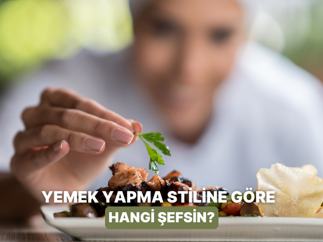Yemek yapma şekline göre hangi ünlü şef olduğunu söylüyoruz!