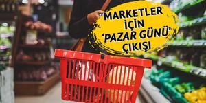 'Bakanlıklarla görüştük' Marketler için 'pazar günü kapalı olsun' önerisi
