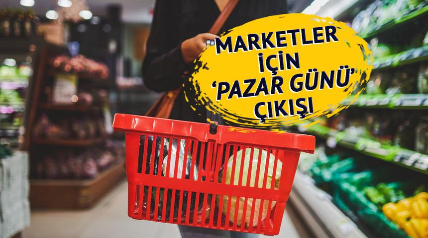 'Bakanlıklarla görüştük' Marketler için 'pazar günü kapalı olsun' önerisi 'Pilot bölgelerde başlayıp...'