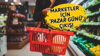 'Bakanlıklarla görüştük' Marketler için 'pazar günü kapalı olsun' önerisi 'Pilot bölgelerde başlayıp...'