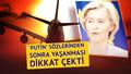 Von der Leyen'a uakta ok! Pilotlar da neye uradn ard