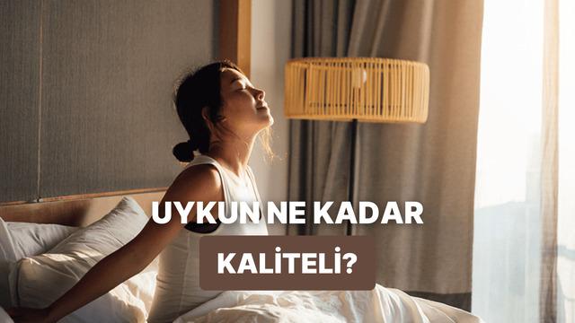 Bu test ne kadar verimli uyuduğunu ortaya çıkarıyor!