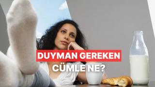 Kahvaltı tercihlerine göre bugün duyman gereken cümle ne?