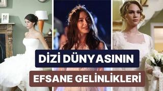 Türk dizilerinde bu zamana kadarki gördüğümüz en güzel gelinlikler