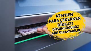Para çekmek için gittiğiniz ATM'de bekliyor olabilir! Sandığınızdan çok farklı...