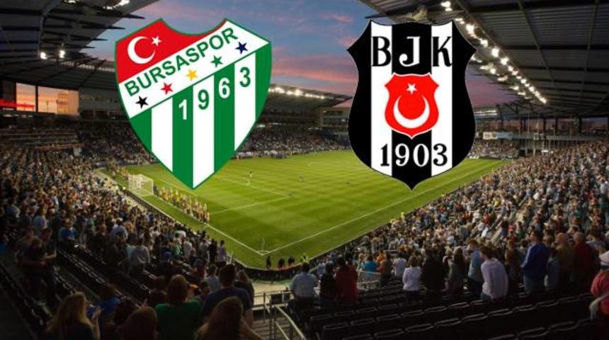 Bursaspor - Beşiktaş | CANLI YAYIN