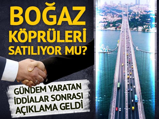 Boğaz köprüleri satılıyor mu? İddialar sonrası DMM'den açıklama