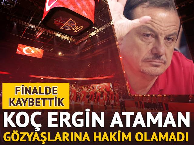 Ergin Ataman final sonrası gözyaşlarını tutamadı!