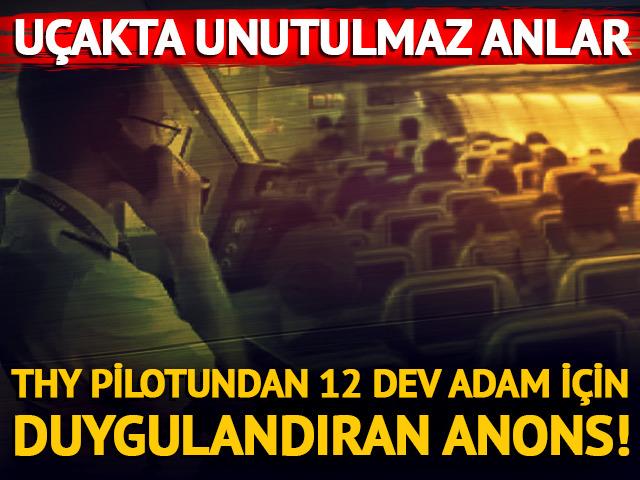 THY pilotundan 12 Dev Adam’a duygulandıran anons!