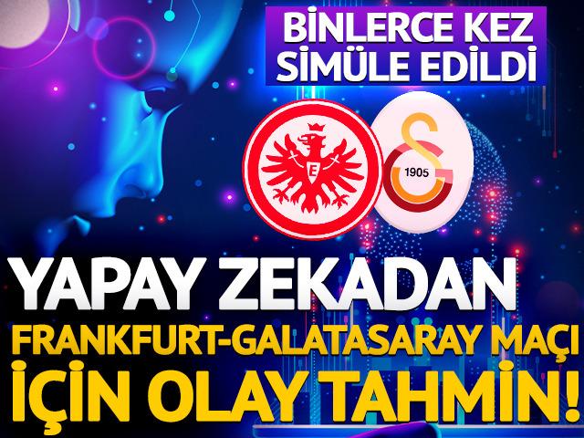 Binlerce kez simüle edildi! Yapay zekadan Frankfurt-Galatasaray maçı için olay tahmin