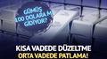 Ksa vadede dzeltme, orta vadede patlama! Gm 100 dolara m gidiyor?