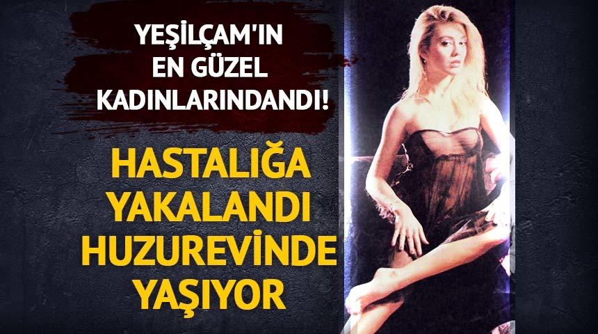Yeşilçam'ın en güzel kadınlarındandı! Hastalığa yakalandı huzurevinde yaşıyor 