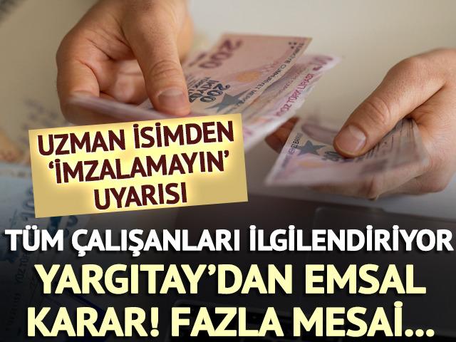 Tüm çalışanları ilgilendiriyor! Yargıtay'dan emsal karar, fazla mesai... İsa Karakaş'tan 'imzalamayın' uyarısı