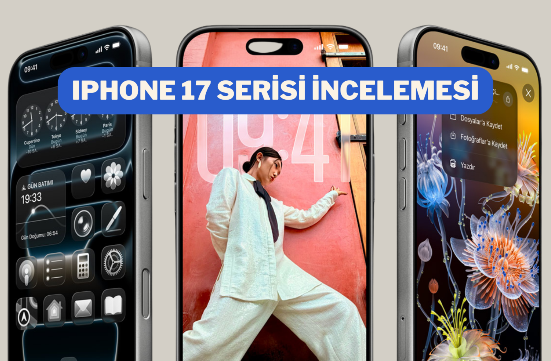 Apple'ın en yeni modeli: iPhone 17 serisini sizin için inceledik