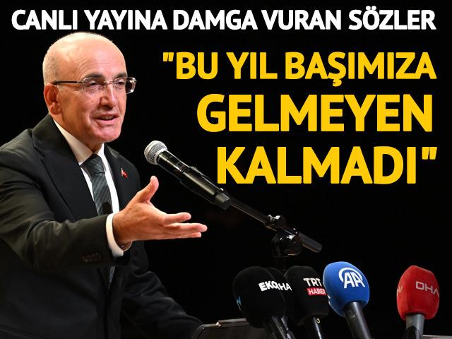 Bakan Şimşek: "Bu sene başımıza gelmeyen kalmadı"
