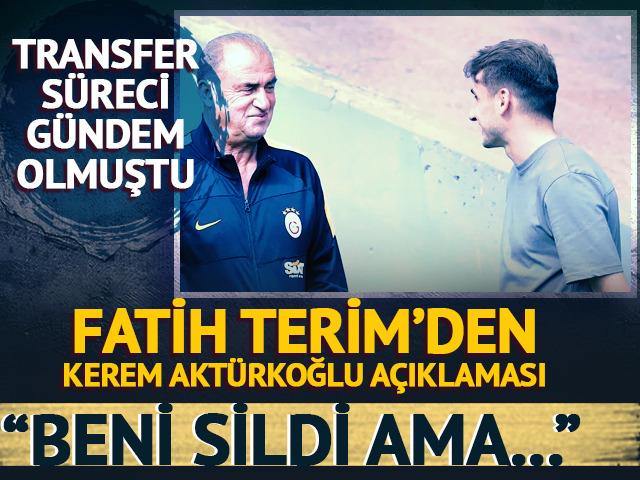 Fatih Terim'den Kerem Aktürkoğlu açıklaması! "Beni sildi ama..."