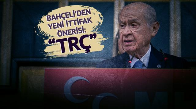 Bahçeli'den "TRÇ" ittifakı önerisi