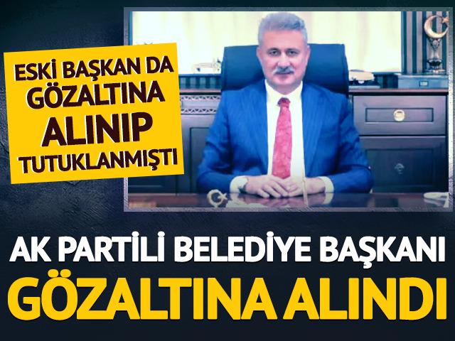 AK Partili belediye başkanı gözaltına alındı!