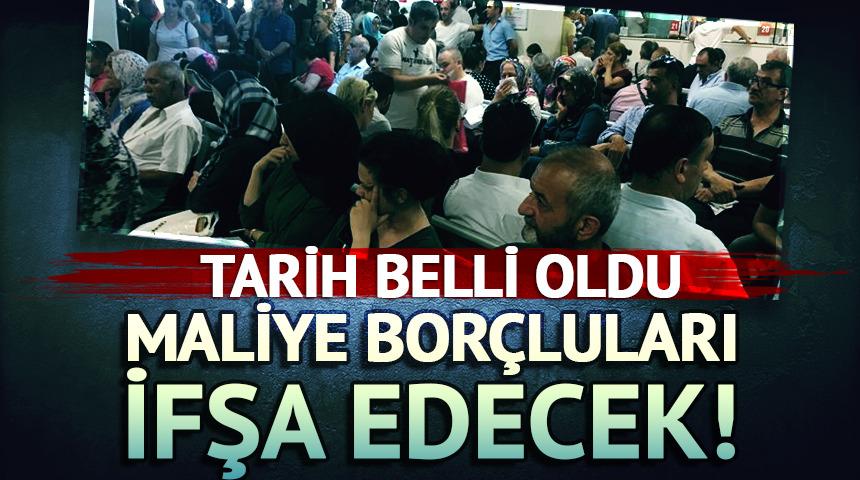 Maliye borçluları ifşa edecek! Tarih belli oldu