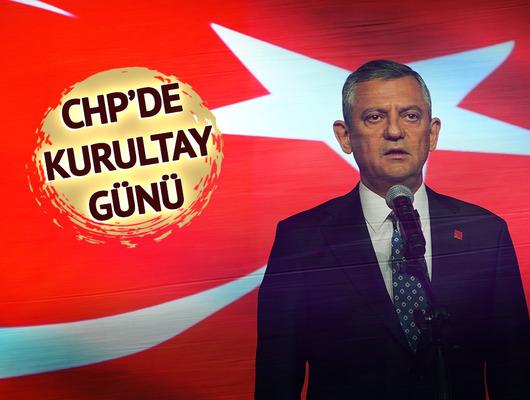 CHP'de kurultay günü! Özgür Özel yeniden genel başkan seçildi