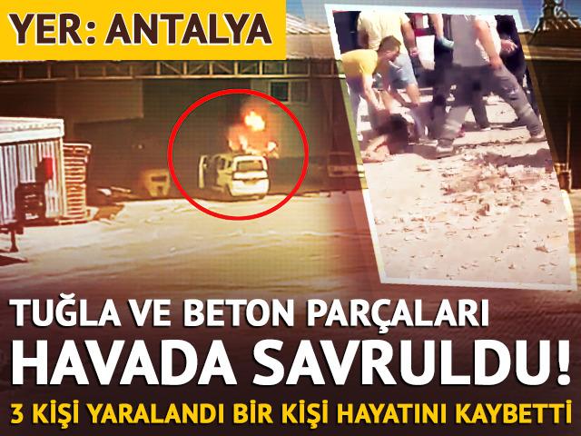 Antalya'da iş yerinde patlama: 3 yaralı 1 can kaybı