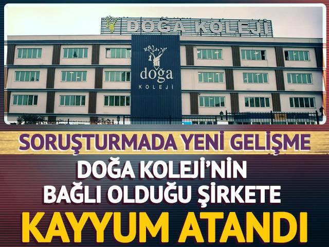 Doğa Koleji'nin bağlı olduğu şirkete kayyum atandı