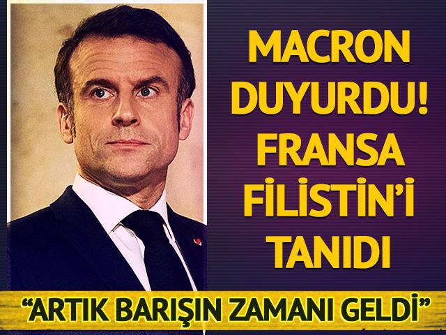 Macron duyurdu! Fransa, Filistin'i tanıdı