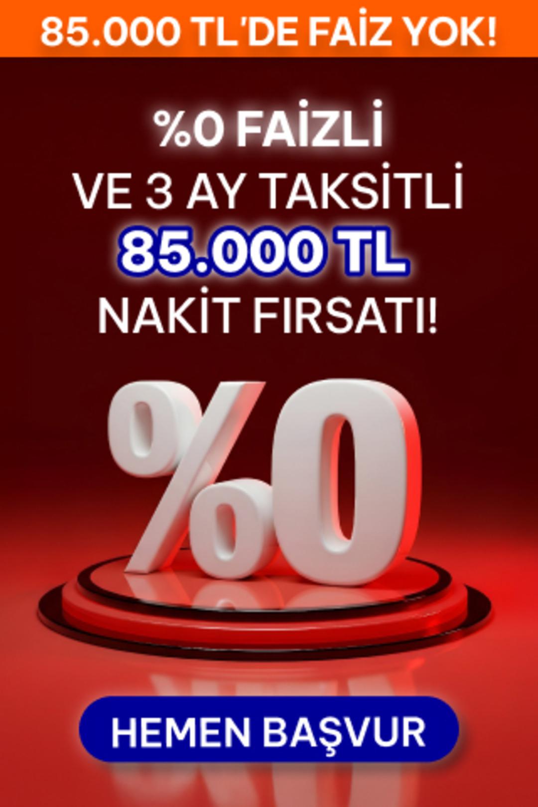 %0 faizli ve taksitli 85.000 TL nakit fırsatını kaçırmayın! 1