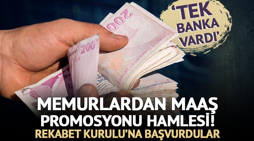 Memur maaş promosyonları ile ilgili flaş gelişme! Rekabet Kurulu’na başvurdular