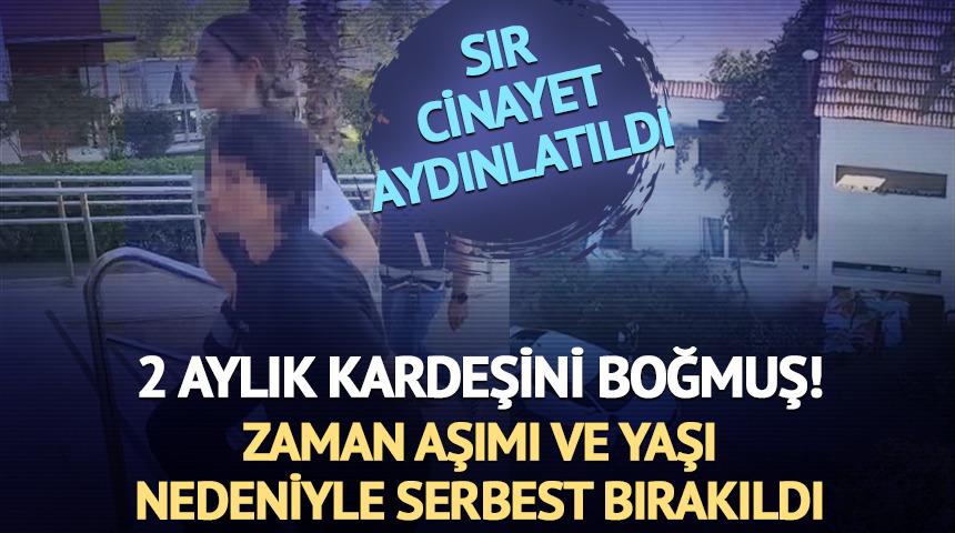 13 yaşındayken 2 aylık kardeşini yastıkla boğan abla hakkında karar