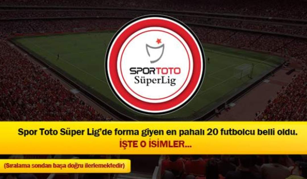 S&uuml;per Lig'in en pahalı 20 futbolcusu!