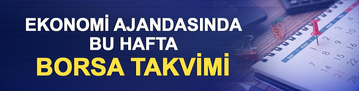 Haftalık ekonomi ajandası: Yeni haftada yatırımcıları hangi gelişmeler bekliyor?