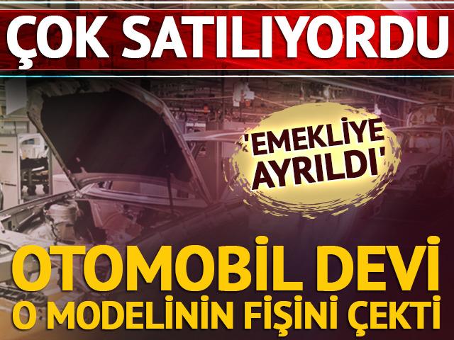 Avrupa'da çok satılıyordu, Otomobil devi o modelinin fişini çekti