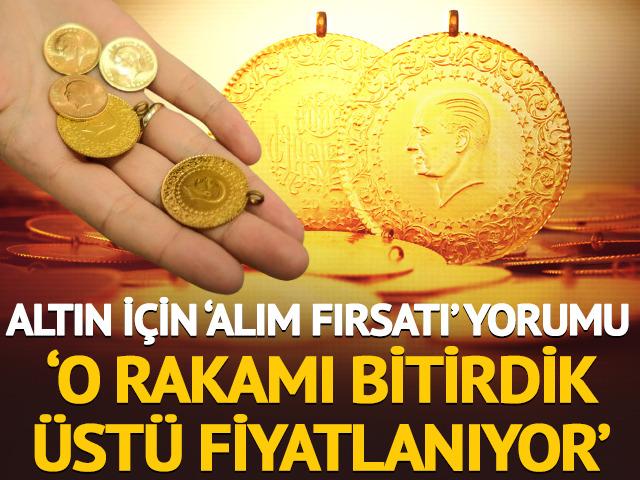 Altın için 'alım fırsatı' yorumu! 'O rakamı bitirdik, üstünü fiyatlıyor'