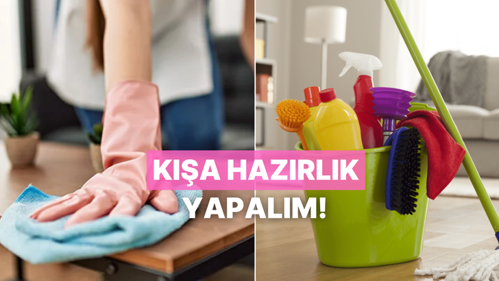 Kışa adım adım girerken ev temizliği önerileri
