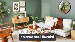 Evinin enerjisini yenileyecek 10 Feng Shui rutini 